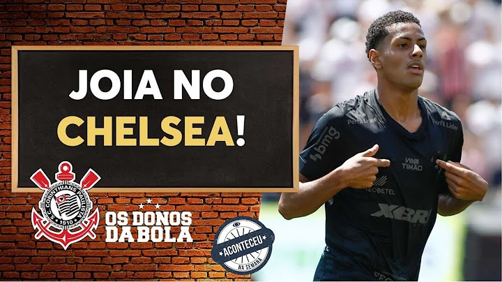 Aconteceu na Semana I Corinthians prepara venda de joia da base para o Chelsea; Nicola explica