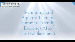 Swimming and Aquatic Therapy: Summer-Friendly Exercises After Hip Replacement