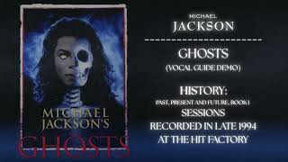 Michael Jackson - Ghosts (Vocal Guide Demo) | HIStory Sessions | Full Reconstruction