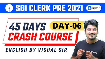 9:00 AM - SBI Clerk English 2021 | English by Vishal Parihar | 45 Days Crash Course | Day-06