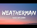 Eddie Benjamin Weatherman Lyrics mp3