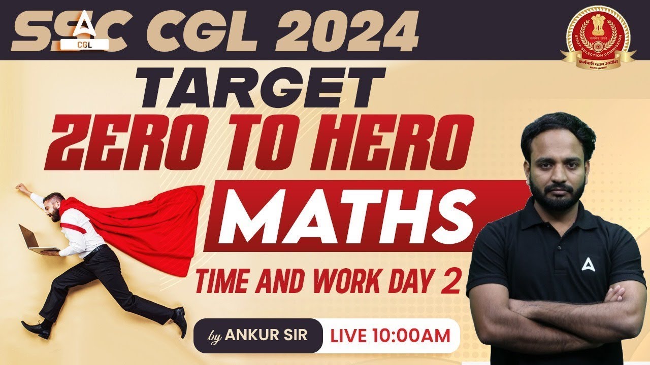 SSC CGL 2024 | SSC CGL Maths Classes by Ankur Sir | Time and Work #2 ...
