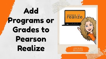 Add Programs or Grades to Pearson Realize
