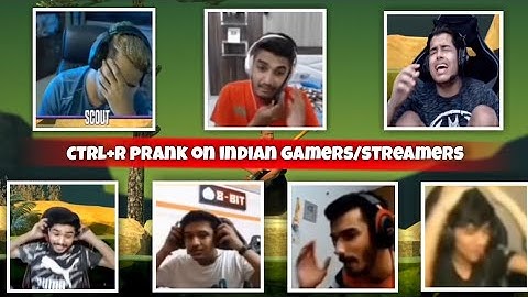 Ctrl+r prank on indian gamers/streamers - Getting over it full rage indian gamers - control+r prank