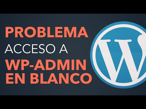 Problema de ACCESO a WordPress WP-ADMIN EN BLANCO