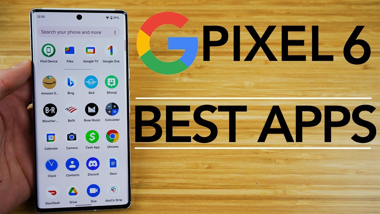 Best Apps for Google Pixel 6 - Complete App List - CMC distribution English