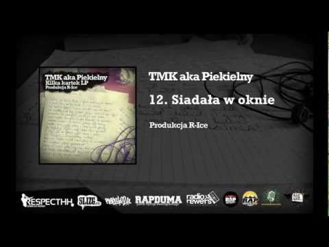 TMK aka Piekielny / R-Ice - 12. Siadała w oknie | KILKA KARTEK LP