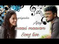 Maasi maasam   song live priyanka ajay krishna tonyrock406