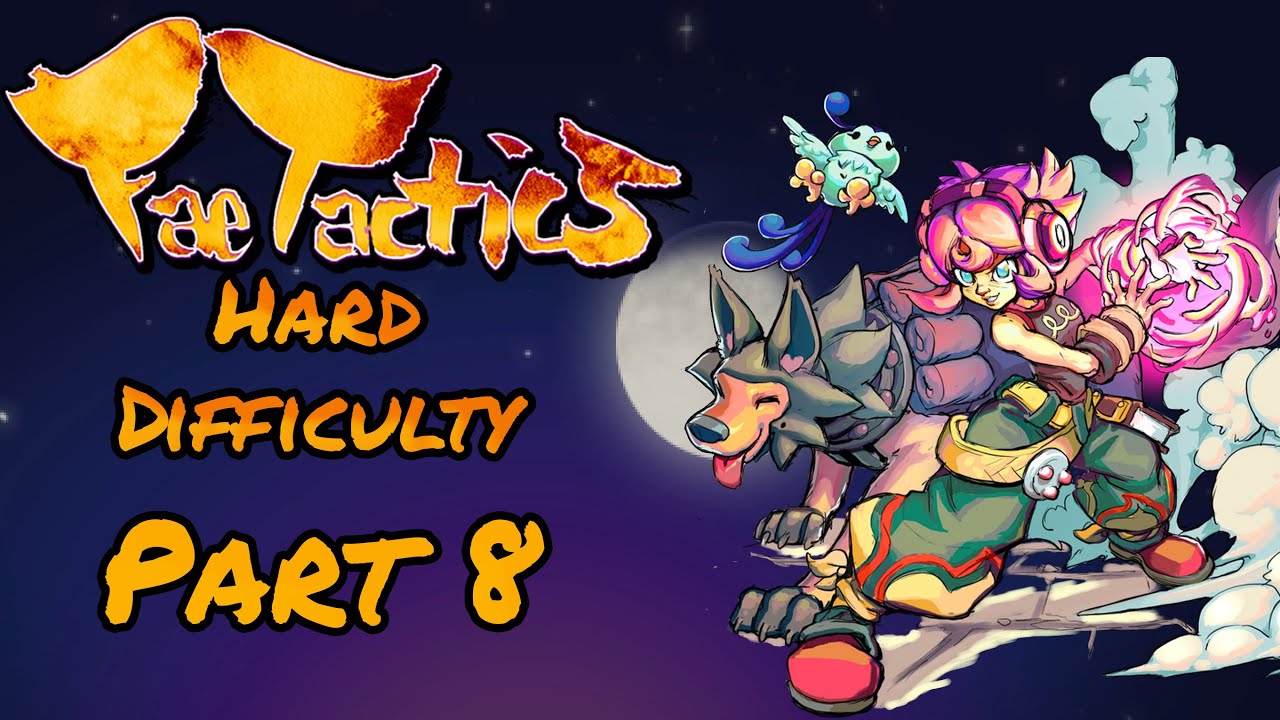 Fae Tactics - Walkthrough Hard Difficulty Guide Part 8