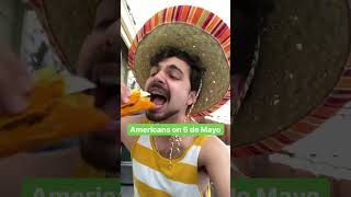 Mexicans vs Americans on 5 de Mayo 😂 #cincodemayo #5demayo Wealth