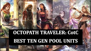 Octopath Traveler: CotC Best Ten General Pool Units (Global 2.10.00 Version)