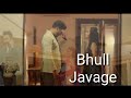 Bhull Javage (full cover video ) |Sanam Parowal | New lastet punjabi song 2018