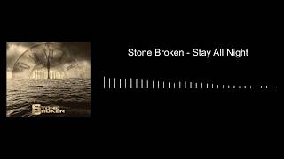 Stone Broken - Stay All Night (Audio)