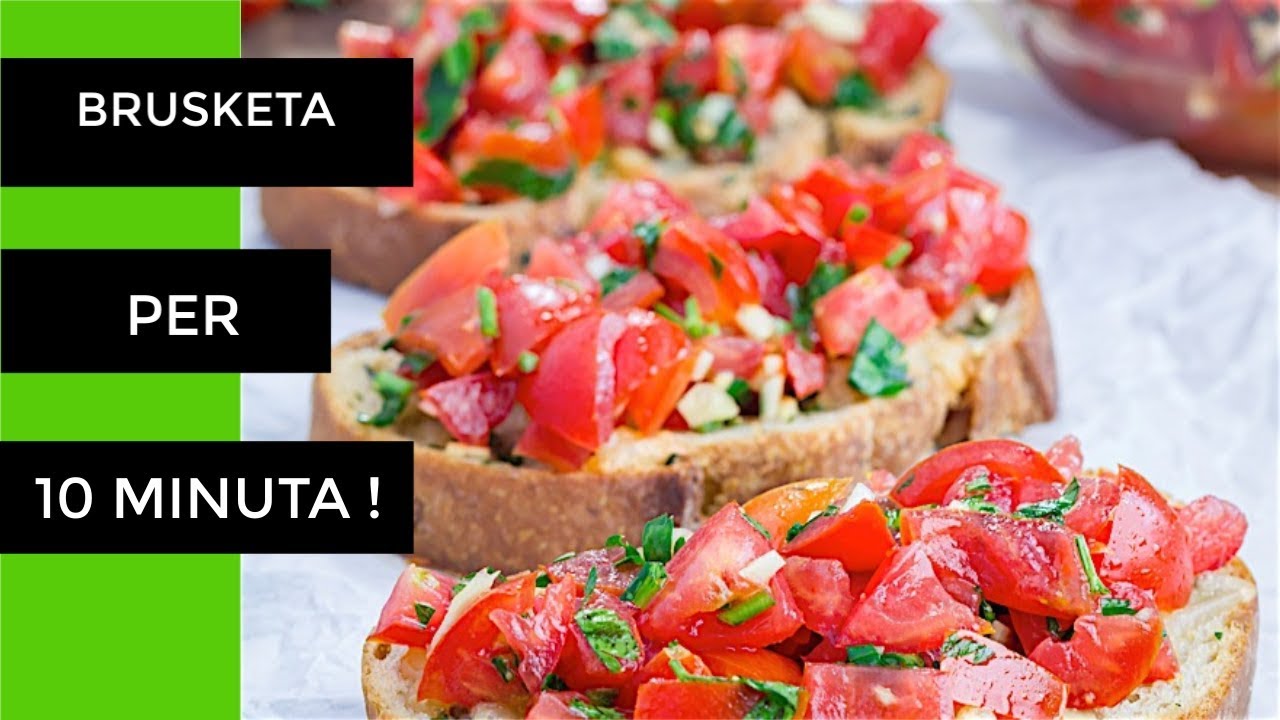 Si te Pergatisim Brusketa Klasike Italiane per 10 Minuta  ( SHQIP )