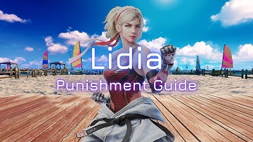 Tekken 7 Punishment Guide: Lidia (season 4)