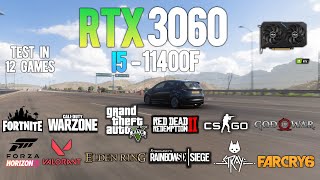 RTX 3060 + i5 11400F : Test in 12 Games - RTX 3060 12GB Gaming