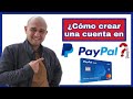 ¿Como crear cuenta en Paypal y como solicitar una tarjeta Debito?