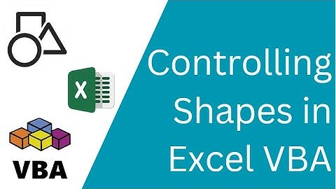 Controlling Shapes in Excel VBA