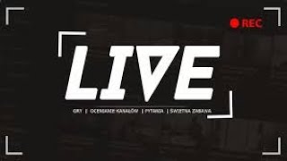 |LIVE| GRANIE W RÓŻNE GIERKI