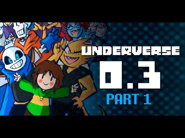 UNDERVERSE 0.3 Part 1 [By Jakei] - YouTube