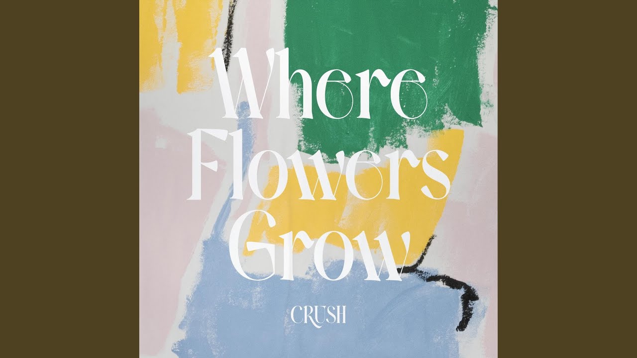 Watch Where Flowers Grow on YouTube
