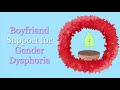 ASMR Boyfriend Roleplay - Support and Comfort for Gender Dysphoria - (M4A) (Trans) (Non-Binary)