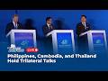 LIVE: Philippines, Cambodia, and Thailand Hold Trilateral Talks | 07 May 2026