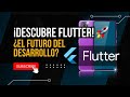 Introducción a Flutter: ¿Por qué es el Futuro del Desarrollo Móvil? 🚀
