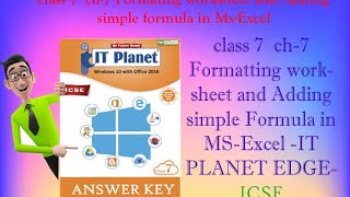 class 7 ch. 7- Formatting worksheet and Adding simple Formula in MS-Excel- it planet edge-icse Net Worth