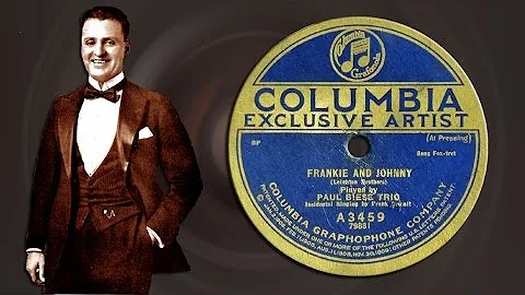 Frankie and Johnny - Frank Crumit, Paul Biese Trio...