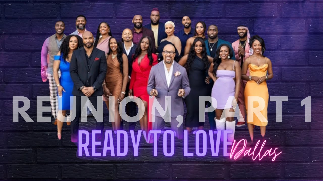 Ready to Love DALLAS Reunion Part 1 YouTube