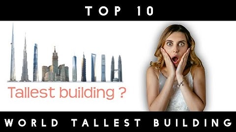 World Tallest Building || Top 10 Tallest Building