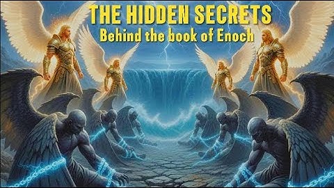 The forbedden secret behind the book of Enoch that will blow your mind
