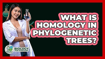 What Is Homology In Phylogenetic Trees? - Biology For Everyone