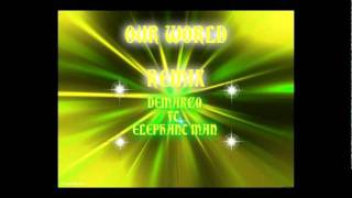 Demarco ft Elephant Man - Our World (REMIX)
