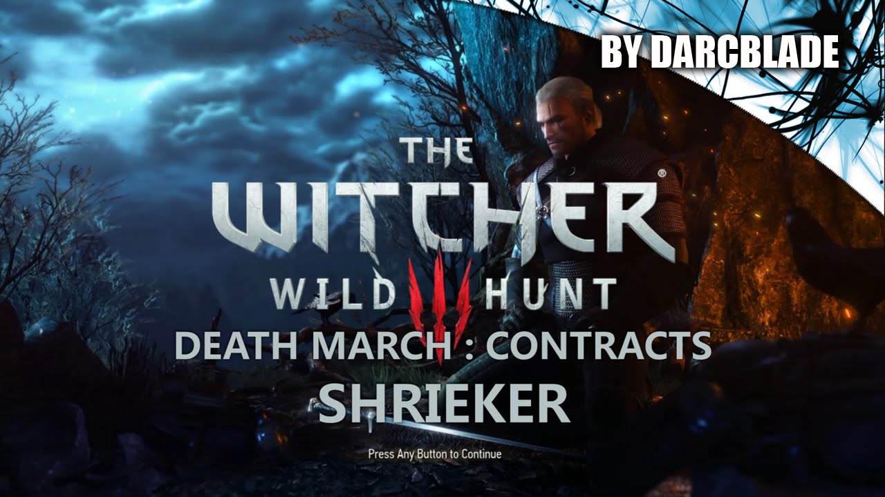 Shrieker : Death March Contract Guide - The Witcher 3 : Wild Hunt