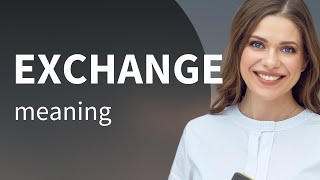 Unraveling "Exchange": A Deep Dive into Usage and Meaning
