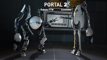 Portal 2 OST — Robots FTW (Extended)