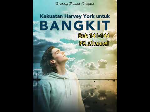 Kekuatan Harvey York Untuk Bangkit Bab 141-144
