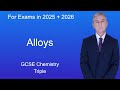 GCSE Chemistry Revision "Alloys" (Triple)