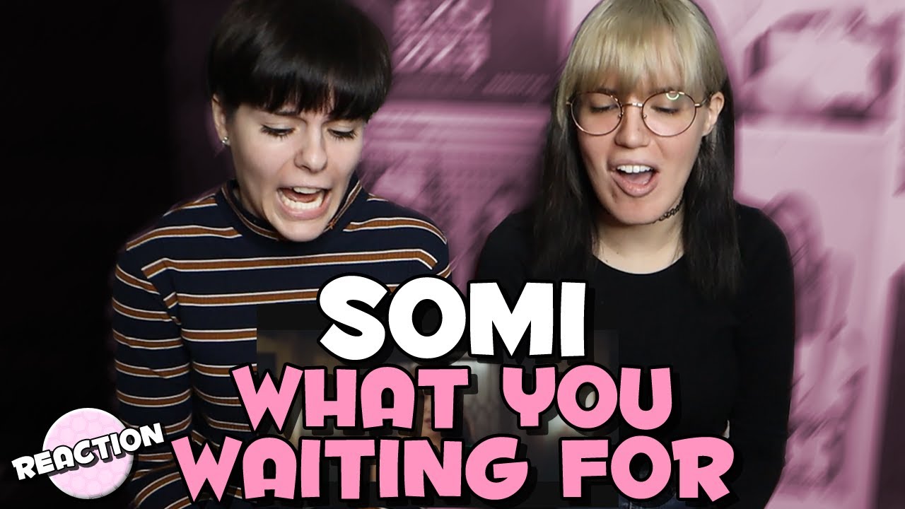 SOMI (전소미) - WHAT YOU WAITING FOR ★ MV REACTION