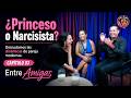 ¿Princeso o Narcisista? Desnudamos las dinámicas de pareja modernas