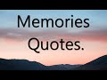 Memories quotes  15 best memories quotes with audio