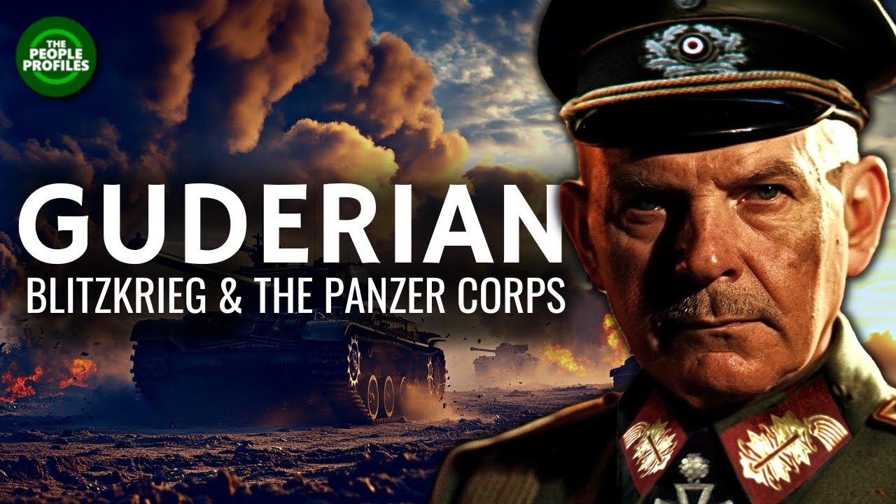 Heinz Guderian - Blitzkrieg & the Panzer Corps