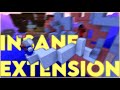 The most INSANE extension