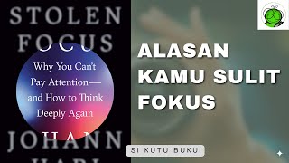 Sulit Fokus? Bukan Salah Kamu! | Stolen Focus