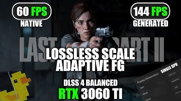 Last of Us Part II Gameplay RTX 3060 Ti Lossless Scale (LSFG 3.1) Adaptive FG 144 FPS | DLSS 4