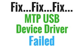 how to fix mtp driver problem & mtp usb device driver failed | how to fix mtp usb device driver