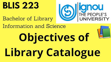 Objectives of Library Catalogue : BLIS / Bachelor of Library Information and Science IGNOU