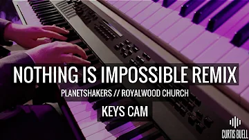 Nothing Is Impossible Remix (LIVE!) // Planetshakers // Keys Cam HD // Curtis Buell